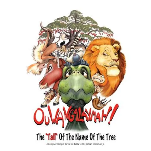 Ouwangalaymah!: The "Tail" of the Name of the Tree - Paperback