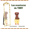 Las aventuras de TOBY: cómo un cachorro travieso descubre después de algunas aventuras, que le gustan sus audífonos - Hardcover