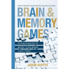 Brain and Memory Games: 70 Fun Puzzles to Boost Your Brain Juice Today: Ways to Improve Concentration and Focus the Mind - Paperback