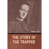 The Story of the Trapper - Hardcover