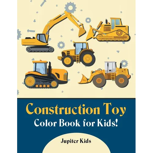 Construction Toy Color Book for Kids! - Paperback