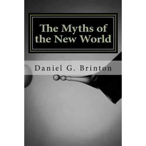 The Myths of the New World - Paperback