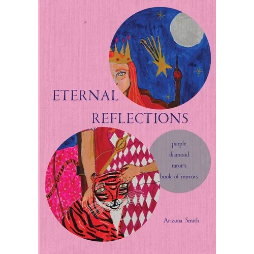 Eternal Reflections: Purple Diamond Tarot's Book of Mirrors - Paperback