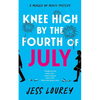 Knee High by the Fourth of July - Paperback