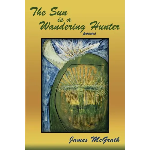 The Sun is a Wandering Hunter - Paperback