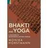 Bhakti and Yoga: A Discourse in Seventeenth-Century Codices - Hardcover