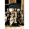 Firefighting in Washington, D.C. - Hardcover