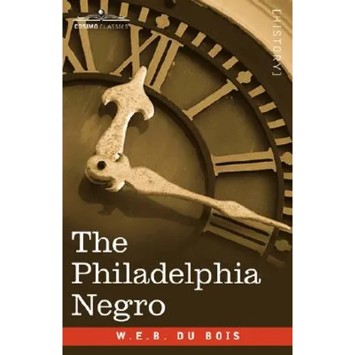 The Philadelphia Negro - Paperback