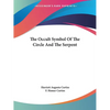 The Occult Symbol Of The Circle And The Serpent - Paperback