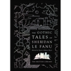The Gothic Tales of Sheridan Le Fanu - Hardcover