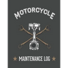 Piston and Wrench Motorcycle Maintenance Log - Paperback
