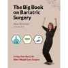 The Big Book on Bariatric Surgery: Living Your Best Life After Weight Loss Surgery - Paperback