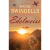 Edelweiss: A heart-rending tale of suspense, tragedy and love - Paperback