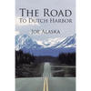The Road to Dutch Harbor - Paperback