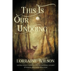 This Is Our Undoing - Paperback