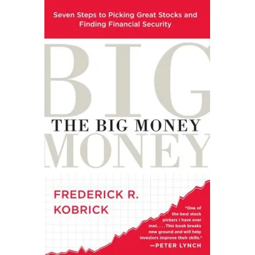 Big Money: Seven Steps to Picking Great Stocks and Finding Financial Security - Paperback