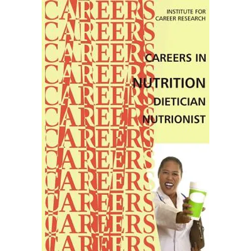 Careers in Nutrition - Dietician, Nutritionist - Paperback