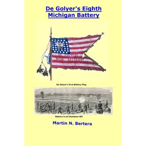 De Golyer's Eighth Michigan Battery - Paperback
