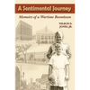 A Sentimental Journey: Memoirs of a Wartime Boomtown - Paperback