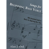 Songs for Beginning Bass Voice: With Annotated Guide to Works for Beginning Bass Voice - Hardcover