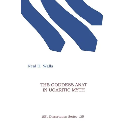 The Goddess Anat in Ugaritic Myth - Paperback