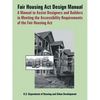 Fair Housing ACT Design Manual: A Manual to Assist Designers and Builders in Meeting the Accessibility Requirements of the Fair Housing ACT - Paperback