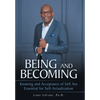 Being and Becoming: Knowing and Acceptance of Self Are Essential for Self-Actualization - Hardcover