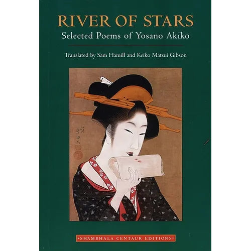 River of Stars: Selected Poems of Yosano Akiko - Paperback