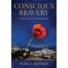 Conscious Bravery: Caring For Someone with Addiction - Paperback