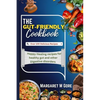 The Gut-Friendly Cookbook: Happy Healing recipes for healthy gut and other Digestive disorders - Paperback