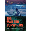 The Mallard Conspiracy - Hardcover