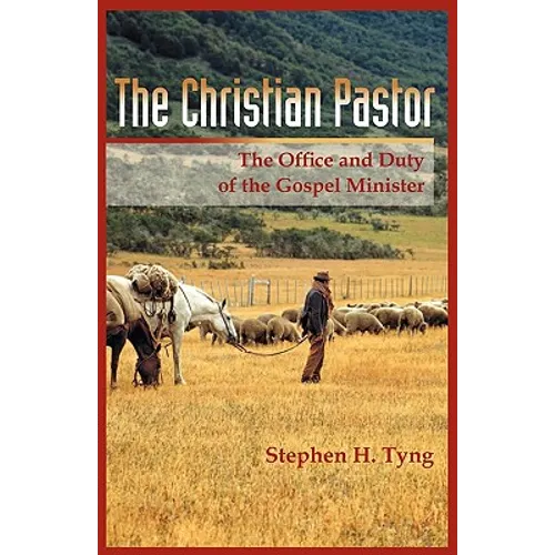 The Christian Pastor: His Office and Duty - Paperback