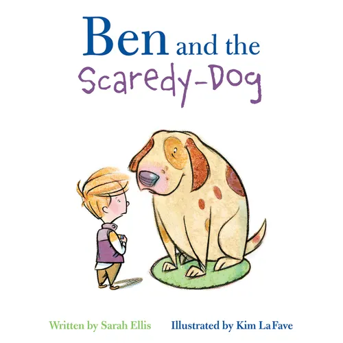 Ben and the Scaredy-Dog - Hardcover