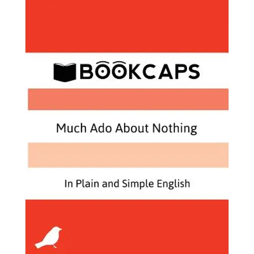 Much Ado About Nothing In Plain and Simple English: (A Modern Translation and the Original Version) - Paperback