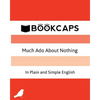 Much Ado About Nothing In Plain and Simple English: (A Modern Translation and the Original Version) - Paperback