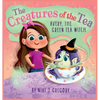 Avery, The Green Tea Witch: The Creatures of the Tea - Hardcover