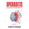 Upgraditis: An antidote for herd mentality - Paperback
