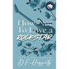 How to Love a Rockstar: an opposites attract, enemies to lovers, small town, rockstar romantic comedy - Paperback