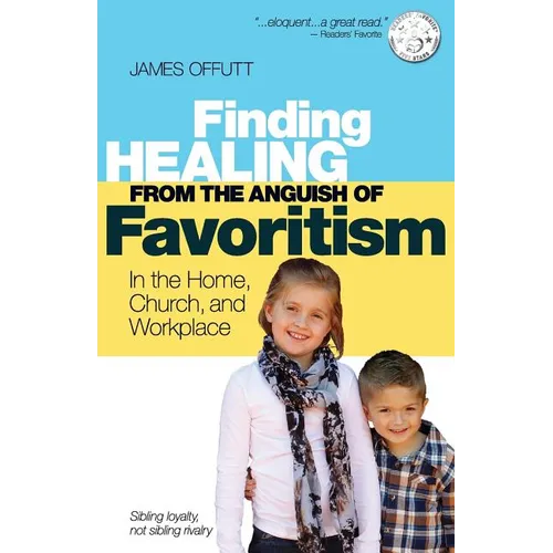 Healing from the Anguish of Favoritism - Paperback