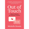 Out of Touch: How to Survive an Intimacy Famine - Hardcover