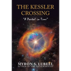 The Kessler Crossing: "A Portal in Time" - Paperback