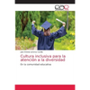 Cultura inclusiva para la atención a la diversidad - Paperback