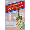 Generational Dynamics Anniversary Edition: Forecasting America's Destiny - Paperback