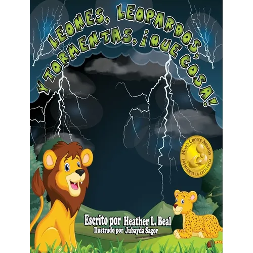 Leones, Leopardos Y Tormentas, ¡Que Cosa! (Spanish Edition): Un Libro de Seguridad de Tormentas - Hardcover