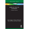Work in the Gig Economy: A Research Overview - Paperback