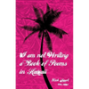 I Am Not Writing a Book of Poems in Hawaii - Paperback