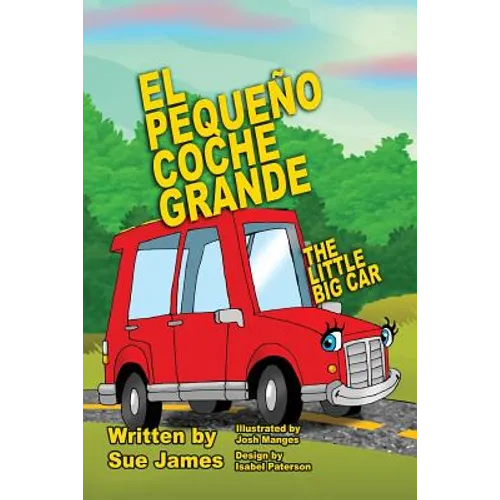 El Pequeno Coche Grande: Bilingual Children's book in Spanish and English - Paperback
