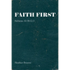 Faith First: Hebrews 10:38-12:3 - Paperback
