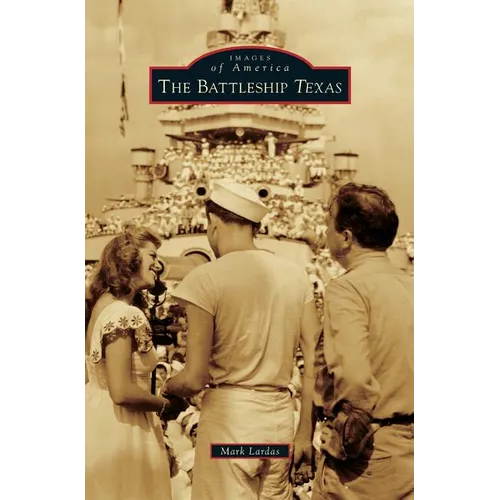 The Battleship Texas - Hardcover