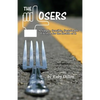 Losers: A Simple, Sensible, Sustainable Lifestyle for the Health of It - Paperback